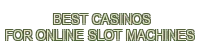 best casinos for online slot machines - 888SLOT